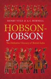 Hobson Jobson The Definitive Glossary Of