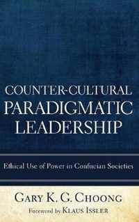 Counter-Cultural Paradigmatic Leadership