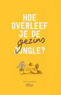 Hoe overleef je de gezinsjungle?