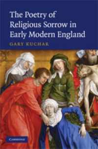 The Poetry of Religious Sorrow in Early Modern England