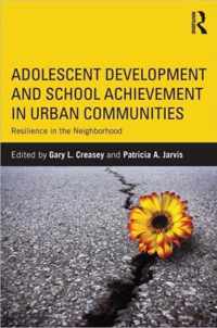 Adolescent Development and School Achievement in Urban Communities