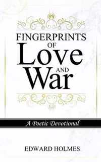 Fingerprints of Love and War