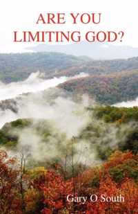 Are You Limiting God?