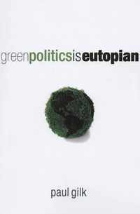 Green Politics Is Eutopian