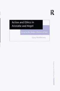 Action and Ethics in Aristotle and Hegel