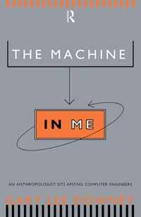 The Machine in Me