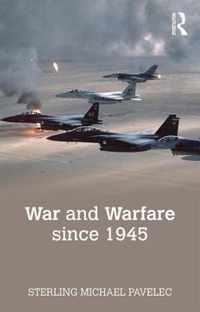 War and Warfare Since 1945