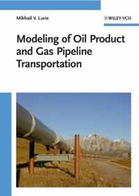 Modeling of Oil Product and Gas Pipeline Transportation