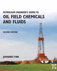 Petroleum Engineer's Guide to Oil Field Chemicals and Fluids