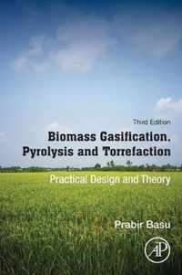 Biomass Gasification, Pyrolysis and Torrefaction