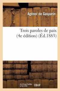 Trois Paroles de Paix (4e Edition)