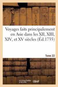 Voyages Faits Principalement En Asie Dans Les XII, XIII, XIV, Et XV Siecles,