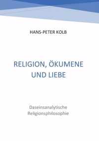 Religion, OEkumene und Liebe