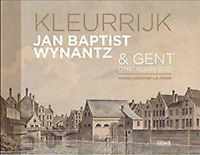 Kleurrijk. Wynantz & Gent omstreeks 1820