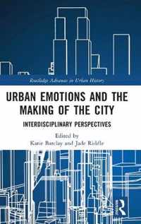 Urban Emotions and the Making of the City