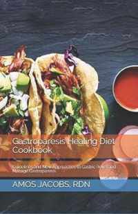 Gastroparesis Healing Diet Cookbook