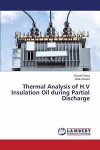 Thermal Analysis of H.V Insulation Oil during Partial Discharge