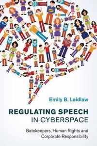 Regulating Speech in Cyberspace