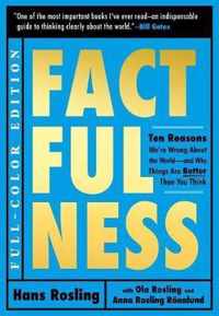 Factfulness Illustrated Ten Reasons We're Wrong about the WorldAnd Why Things Are Better Than You Think