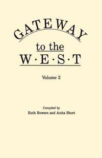 Gateway to the West. in Two Volumes. Volume 2