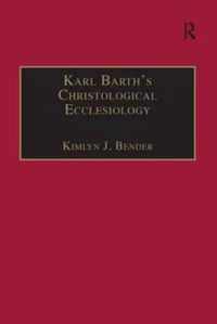 Karl Barth's Christological Ecclesiology