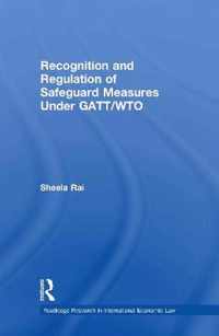 Recognition and Regulation of Safeguard Measures Under GATT/WTO