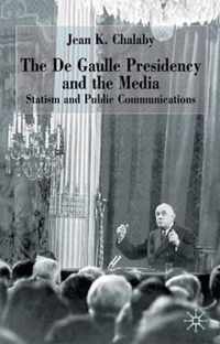 The de Gaulle Presidency and the Media