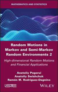 Random Motions in Markov and SemiMarkov Random Environments 2
