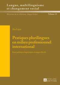 Pratiques plurilingues en milieu professionnel international