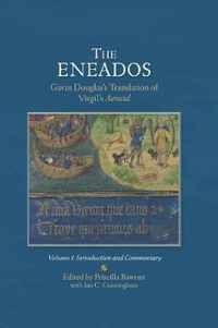 The Eneados  Gavin Douglas`s Translation of Virgil`s Aeneid. Volume I: Introduction and Commentary