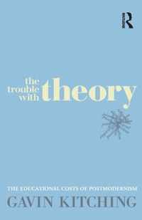 The Trouble with Theory