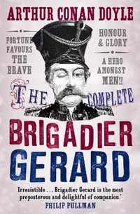 The Complete Brigadier Gerard Stories