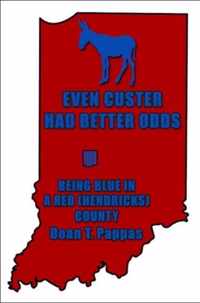 Even Custer Had Better Odds