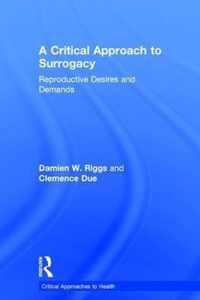 A Critical Approach to Surrogacy