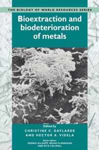 Bioextraction and Biodeterioration of Metals