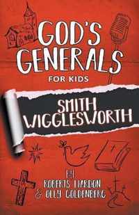 God's Generals For Kids-Volume 2: Smith Wigglesworth