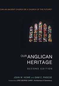 Our Anglican Heritage, Second Edition