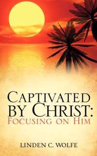 Captivated by Christ