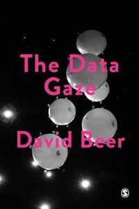 The Data Gaze: Capitalism, Power and Perception