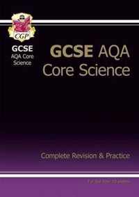 GCSE Core Science AQA A Complete Revision & Practice Higher (A*-G Course)