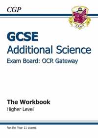 GCSE Additional Science OCR Gateway Workbook - Higher (A*-G Course)