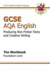 GCSE AQA Producing Non-Fiction Texts and Creative Writing Workbook - Foundation