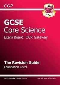 GCSE Core Science OCR Gateway Revision Guide - Foundation (with Online Edition) (A*-G Course)