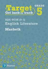 Target Grade 5 Macbeth AQA GCSE (9-1) Eng Lit Workbook