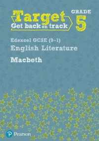 Target Grade 5 Macbeth Edexcel GCSE (9-1) Eng Lit Workbook