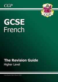 GCSE French Revision Guide - Higher (A*-G Course)