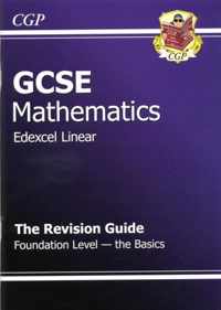 GCSE Maths Edexcel a Revision Guide - Foundation the Basics (A*-G Resits)