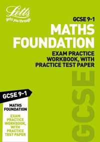 GCSE 91 Maths Foundation Exam Practice Workbook, with Practice Test Paper Letts GCSE 91 Revision Success
