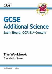 GCSE Additional Science OCR 21st Century Workbook - Foundation (A*-G Course)