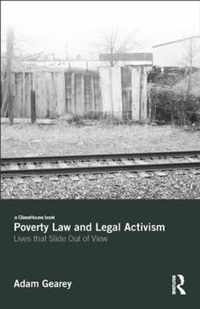 Poverty Law and Legal Activism: Lives That Slide Out of View